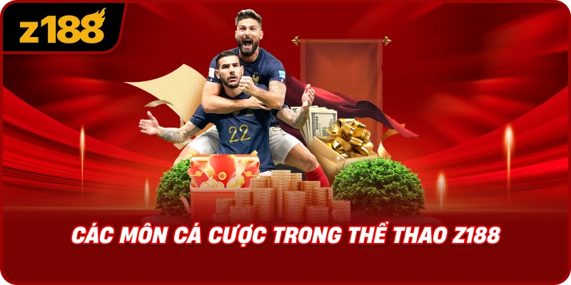 Các Môn Cá Cược Trong Thể Thao Z188